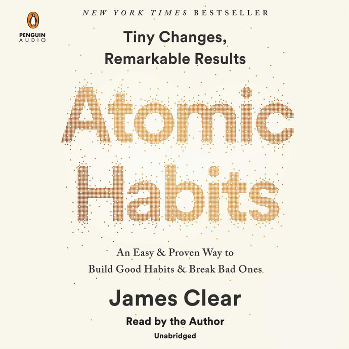 Atomic Habits: An Easy & Proven Way to Build Good Habits & Break Bad Ones