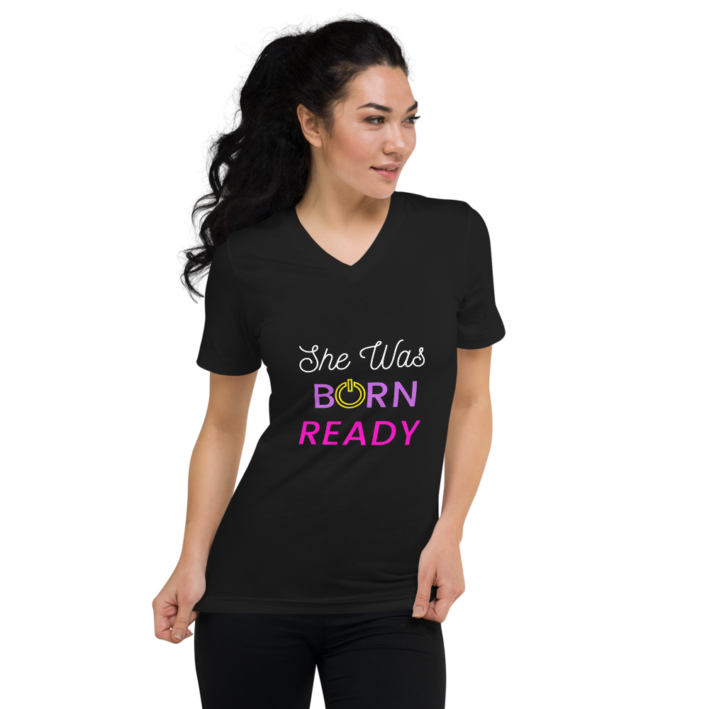 She Was Born Ready Short Sleeve V-Neck T-Shirt